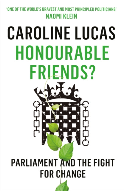 Book cover of: Honourable Friends?. By: Caroline Lucas