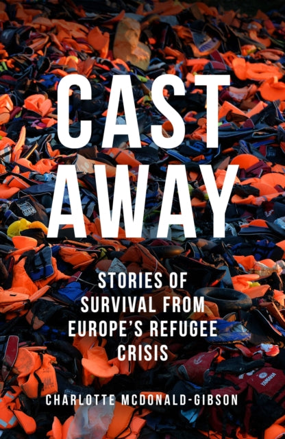 Book cover of: Cast Away. By: Charlotte McDonald-Gibson