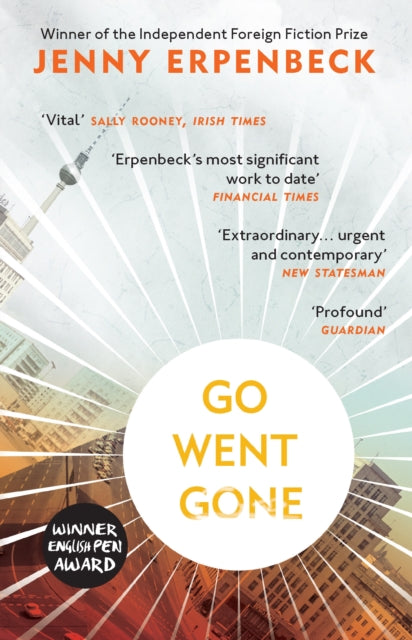 Go, Went, Gone 9781846276224 Jenny Erpenbeck