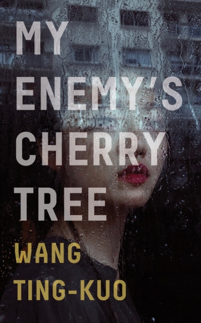 Book cover of: My Enemy's Cherry Tree. By: Dingguo Wang