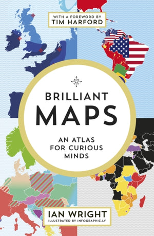 Brilliant Maps, An Atlas for Curious Minds