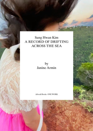 Sung Hwan Kim, A Record of Drifting Across the Sea