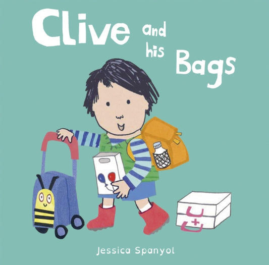 Book cover of: Clive and his Bags. By: Jessica Spanyol