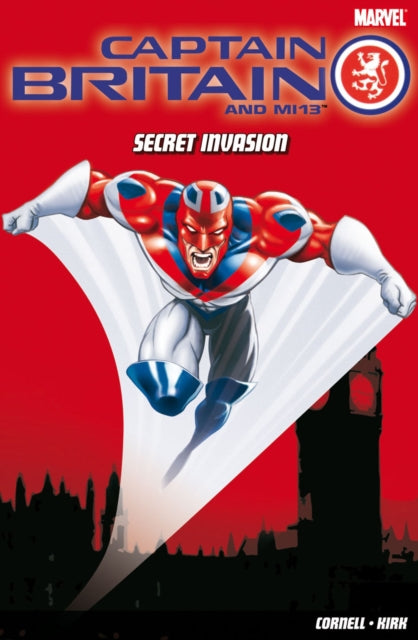 Book cover of: Captain Britain and MI13. By: Paul Cornell