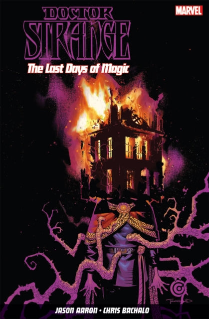 Book cover of: Doctor Strange Vol. 2: The Last Days of Magic. By: Jason Aaron