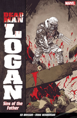 Dead Man Logan Vol. 1: Sins of the Father
