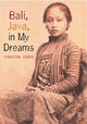 Book cover of: Bali, Java in My Dreams. By: Christine Jordis