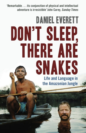 Don't Sleep, There are Snakes, Life and Language in the Amazonian Jungle