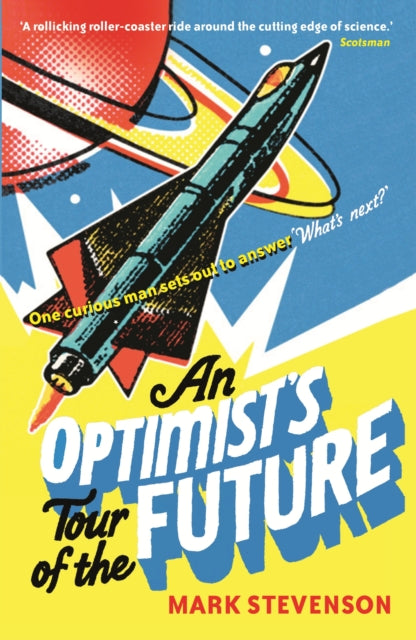 Book cover of: Optimist's Tour of the Future. By: Mark Stevenson