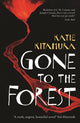 Book cover of: Gone to the Forest. By: Katie M. Kitamura