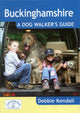Book cover of: Buckinghamshire: A Dog Walker's Guide. By: Debbie Kendall