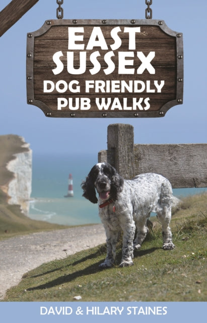 Book cover of: East Sussex Dog Friendly Pub Walks. By: David Staines