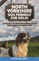 Book cover of: North Yorkshire Dog Friendly Pub Walks. By: Peter Naldrett