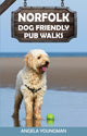 Book cover of: Norfolk Dog Friendly Pub Walks