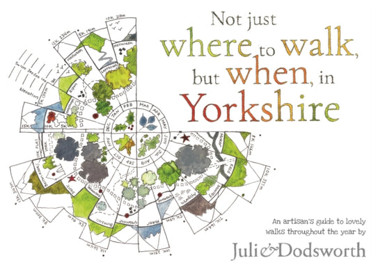 Book cover of: Not just where to walk, but when, in Yorkshire