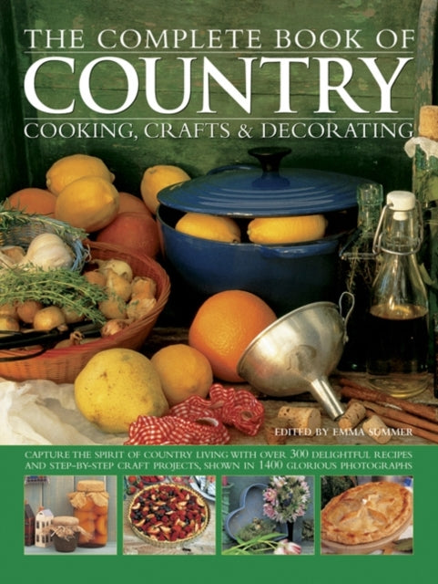 Book cover of: Complete Book of Country Cooking, Crafts & Decorating. By: Emma Summer