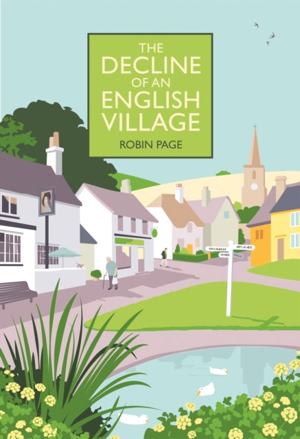 Book cover of: Decline of an English Village. By: Robin Page