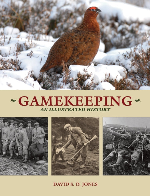 Book cover of: Gamekeeping: An Illustrated History. By: David S. D. Jones