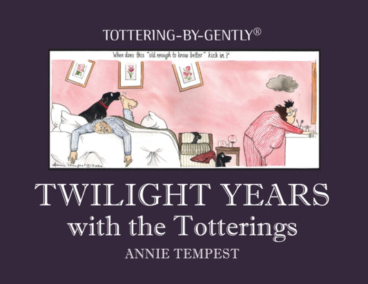 Book cover of: Twilight Years with the Totterings