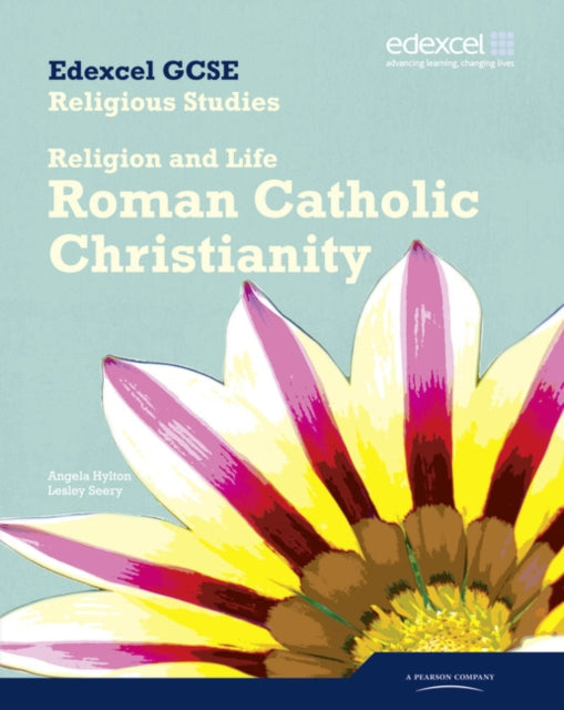 Book cover of: Edexcel GCSE Religious Studies Unit 3A: Religion & Life - Catholic Christianity Student Bk