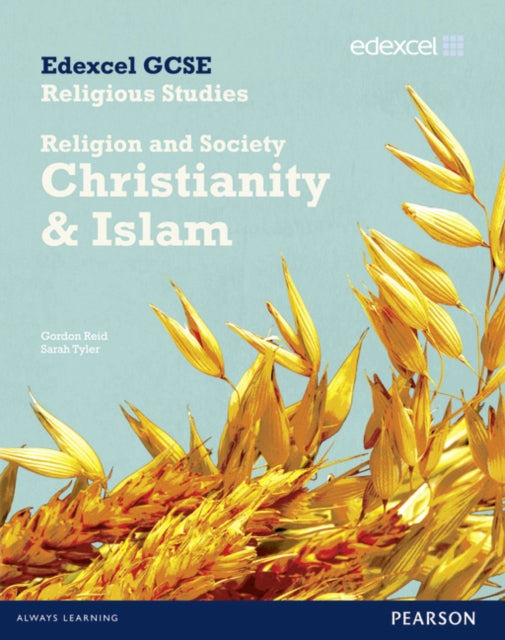 Book cover of: Edexcel GCSE Religious Studies Unit 8B: Religion & Society - Christianity & Islam Stud Bk. By: Sarah Tyler
