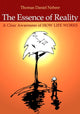 Book cover of: Essence of Reality, The – A Clear Awareness of How Life Works. By: Thomas Nehrer