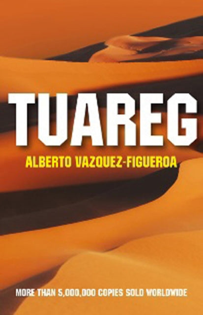 Book cover of: Tuareg. By: Alberto Vázquez-Figueroa