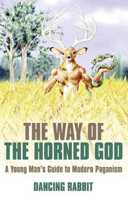 Book cover of: Way of the Horned God, The – A Young Man s Guide to Modern Paganism