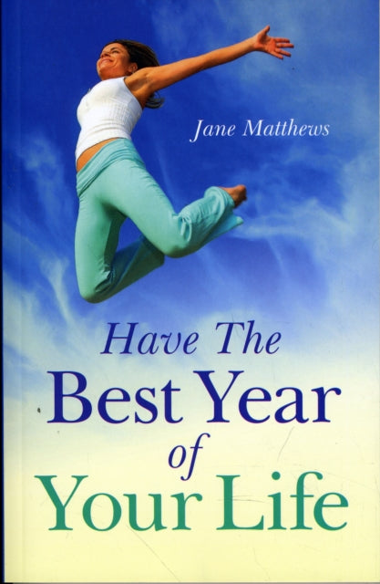 Book cover of: Have The Best Year of Your Life
