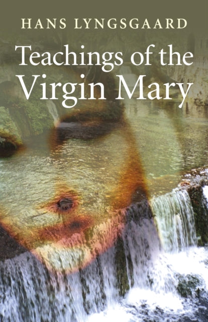 Book cover of: Teachings of the Virgin Mary – The Pilgrimage Route of the Virgin Mary