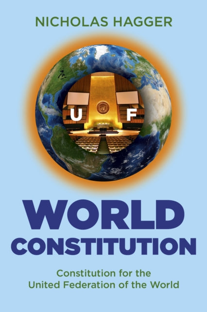 Book cover of: World Constitution. By: Nicholas Hagger