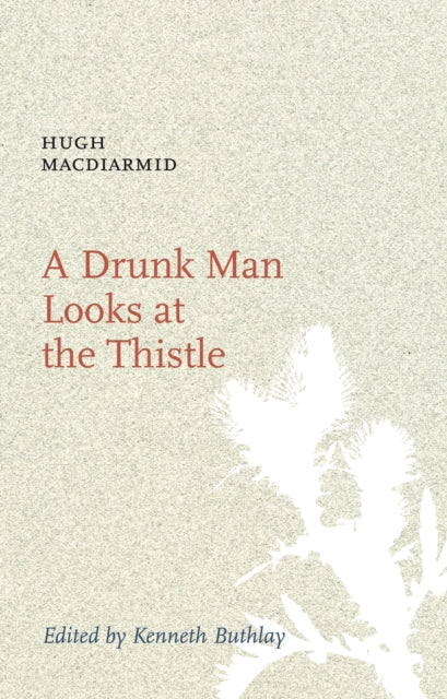 Book cover of: Drunk Man Looks at the Thistle. By: Hugh MacDiarmid