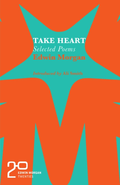 Book cover of: Edwin Morgan Twenties: Take Heart. By: Edwin Morgan