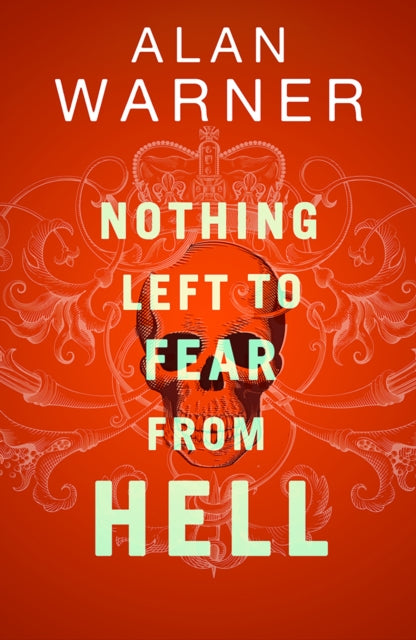 Nothing Left to Fear from Hell, Darkland Tales 9781846975691 Alan Warner