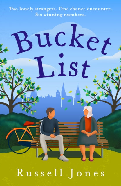 Bucket List, The 'ultimate feel-good novel' 9781846976544 Russell Jones