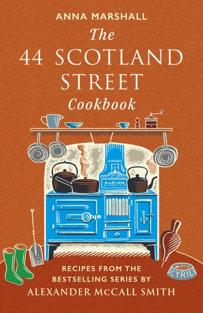 44 Scotland Street Cookbook, Recipes from the Bestselling Series by Alexander McCall Smith