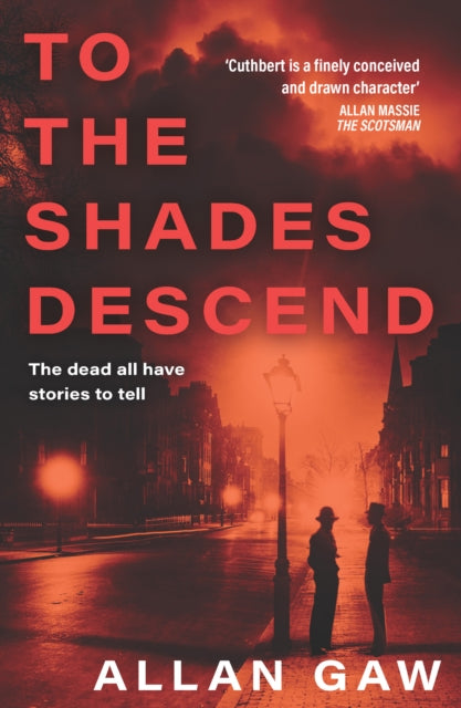 To the Shades Descend, A Dr Jack Cuthbert Mystery 9781846977251 Allan Gaw