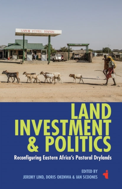 Book cover of: Land, Investment & Politics. By: Jeremy Lind