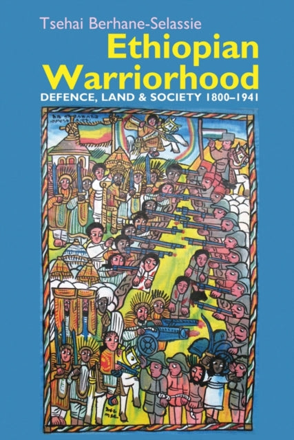 Book cover of: Ethiopian Warriorhood. By: Tsehai Berhane-Selassie
