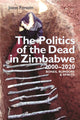Book cover of: Politics of the Dead in Zimbabwe 2000-2020. By: Joost Fontein