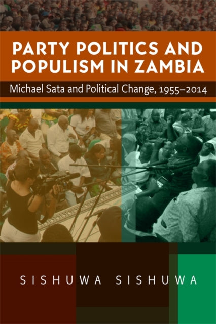 Book cover of: Party Politics and Populism in Zambia. By: Sishuwa Sishuwa