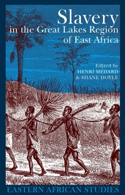 Book cover of: Slavery in the Great Lakes Region of East Africa