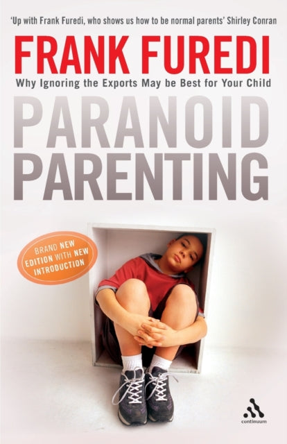 Book cover of: Paranoid Parenting. By: Frank Furedi