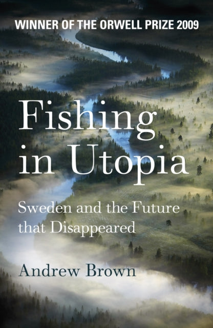 Book cover of: Fishing In Utopia. By: Brown, Andrew