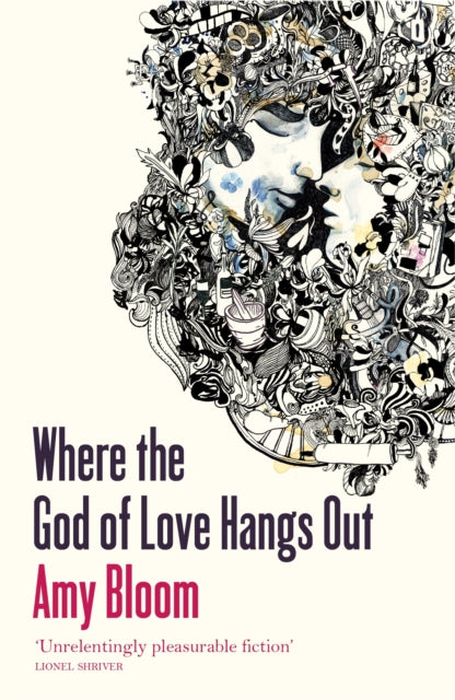 Book cover of: Where The God Of Love Hangs Out. By: Amy Bloom