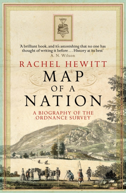 Map Of A Nation, A Biography of the Ordnance Survey 9781847082541 Rachel Hewitt