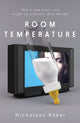 Book cover of: Room Temperature. By: Nicholson Baker