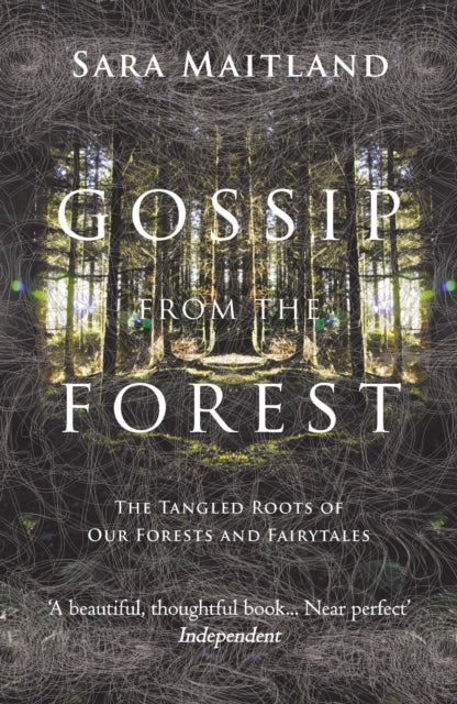 Book cover of: Gossip from the Forest. By: Sara Maitland