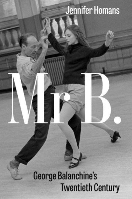 Book cover of: Mr B.. By: Jennifer Homans