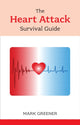 Book cover of: Heart Attack Survival Guide. By: Mark Greener